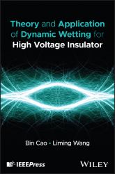 Theory and Application of Dynamic Wetting for High Voltage Insulator