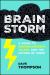 Brainstorm : A Guide to Neurodivergent Talent and the Future of Work