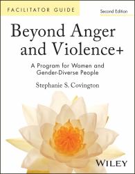 Beyond Anger and Violence : A Program for Women Facilitator's Guide