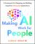 Making AI Work for People : A Framework for Designing and Building Impactful AI-Powered Applications