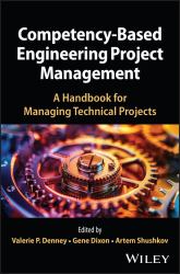 Competency-Based Engineering Project Management : A Handbook for Managing Technical Projects