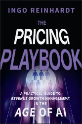 The Pricing Playbook : A Practical Guide to Revenue Growth Management in the Age of AI