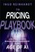 The Pricing Playbook : A Practical Guide to Revenue Growth Management in the Age of AI