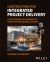 Contracting for Integrated Project Delivery : Processes and Structures for Success