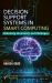 Decision-Support Systems in Smart Computing : Embracing Uncertainty and Challenges
