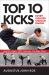 Top 10 Kicks : Every Fighter Should Know