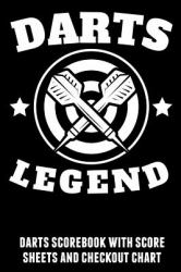 Darts Legend : Darts Scorebook with Score Sheets and Checkout Chart