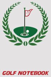 Golf Notebook : 6x9 Golf Log Book with Scorecards and Monthly STATS Tracker