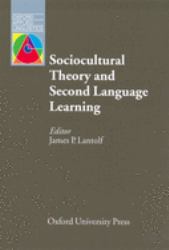 Sociocultural Theory and Second Language Learning