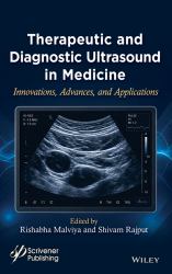 Therapeutic and Diagnostic Ultrasound in Medicine : Innovations, Advances, and Applications