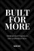 Built for More : Turning Lived Experience into Leadership Power