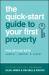 The Quick-Start Guide to Your First Property : Pick up Your Keys Simpler, Smarter and Sooner