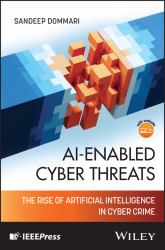 AI-Enabled Cyber Threats : The Rise of Artificial Intelligence in Cyber Crime