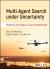 Multi-Agent Search under Uncertainty : Reactive and Deep Q-Learning Methods