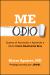 Me Odio : Supera el Autoodio y Aprende a Verte Como Realmente Eres