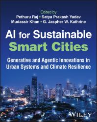AI for Sustainable Smart Cities : Generative and Agentic Innovations in Urban Systems and Climate Resilience