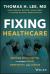 Fixing Healthcare: Building Social Capital to Addr Ess Crisis, Complexity, and Change