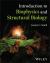 Introduction to Biophysics and Structural Biology