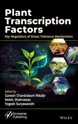 Plant Transcription Factors : Key Regulators of Stress Tolerance Mechanisms