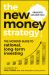 The New Money Strategy: the Modern Guide to Rational, Long-Term Investing, Australian Edition