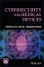 Cybersecurity for Medical Devices