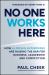 No One Works Here : How AI-Driven Enterprises Are Dramatically Redefining Business, Leadership, and Competition