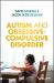 Autism and Obsessive : Compulsive Disorder