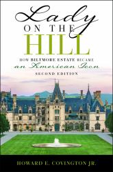 Lady on the Hill : How Biltmore Estate Became an American Icon