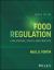 Food Regulation : Law, Science, Policy, and Practice
