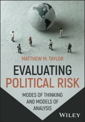Evaluating Political Risk : Modes of Thinking and Models of Analysis