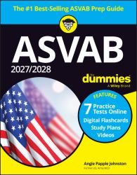 2027/2028 ASVAB for Dummies (Book + 7 Practice Tests, Flashcards, and Videos Online)