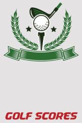 Golf Scores : 6x9 Golf Scorebook with Scorecards and Monthly STATS Tracker
