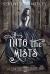 Into the Mists : Book One of the into the Mists Trilogy
