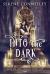 Into the Dark : Book two of the Into the Mists Trilogy