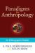 Paradigms for Anthropology : An Ethnographic Reader