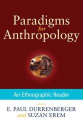Paradigms for Anthropology : An Ethnographic Reader