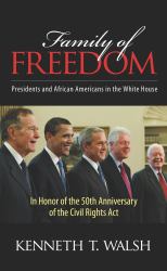 Family of Freedom : Presidents and African Americans in the White House