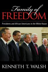 Family of Freedom : Presidents and African Americans in the White House