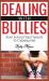 Dealing with Bullies : From School Yard Tyrants to Cyberpunks
