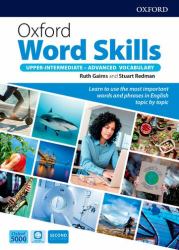 Upper-Intermediate - Advanced Vocabulary : Learn to Use the Most Important Words and Phrases in English Topic by Topic