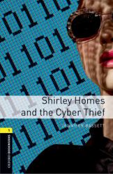 Oxford Bookworms Library: Stage 1 Shirley Homes and the Cyber Thief Audio