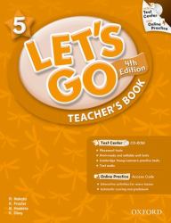 Let's Go 5 Teacher's Book with Test Center CD-ROM : Language Level: Beginning to High Intermediate. Interest Level: Grades K-6. Approx. Reading Level: K-4