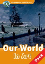 Our World in Art : Level 5:Oxford Read and Discover