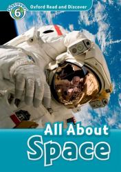 Oxford Read and Discover: Level 6 - 1050 Headwords All about Space (American English) Audio Pack