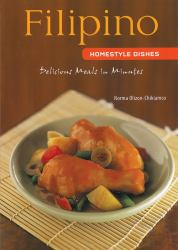 Filipino Homestyle Dishes : Delicious Meals in Minutes [Filipino Cookbook, over 60 Recipes]