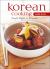 Korean Cooking Made Easy : Simple Meals in Minutes