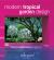 Modern Tropical Garden Design