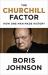 The Churchill Factor : How One Man Made History The Churchill Factor : How One Man Made History