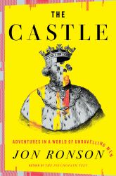 The Castle : Adventures in a World of Unraveling Men