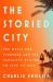 The Storied City : The Quest for Timbuktu and the Fantastic Mission to Save Its Past